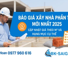 Báo Giá Xây Nhà Phần Thô Mới Nhất 2025 – Cập Nhật Giá Theo M² Và Hạng Mục Cụ Thể