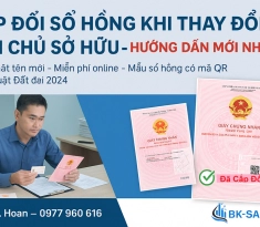 Cấp Đổi Sổ Hồng Khi Thay Đổi Tên Chủ Sở Hữu – Thủ Tục, Điều Kiện & Giấy Tờ Cần Chuẩn Bị [Cập Nhật 2025]