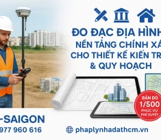Dịch Vụ Đo Đạc Địa Hình Phục Vụ Thiết Kế Kiến Trúc & Quy Hoạch