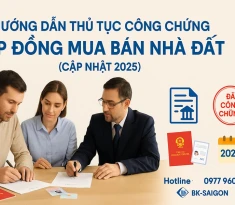 Hướng Dẫn Thủ Tục Công Chứng Hợp Đồng Mua Bán Nhà Đất (Cập Nhật 2025)