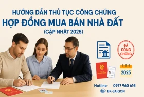 Hướng Dẫn Thủ Tục Công Chứng Hợp Đồng Mua Bán Nhà Đất (Cập Nhật 2025)