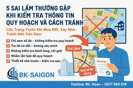 5 Sai Lầm Thường Gặp Khi Kiểm Tra Thông Tin Quy Hoạch Và Cách Tránh – Cẩn Trọng Trước Khi Mua Đất, Xây Nhà