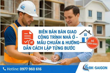 Biên Bản Bàn Giao Công Trình Nhà Ở – Mẫu Chuẩn & Hướng Dẫn Cách Lập Từng Bước