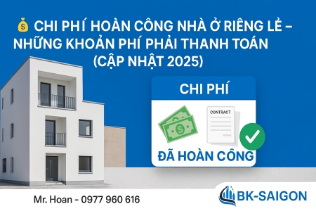 Chi Phí Hoàn Công Nhà Ở Riêng Lẻ – Những Khoản Phí Phải Thanh Toán