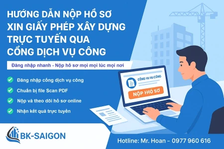 Hướng Dẫn Nộp Hồ Sơ Xin Giấy Phép Xây Dựng Trực Tuyến Qua Cổng Dịch Vụ Công (Cập Nhật 2025)