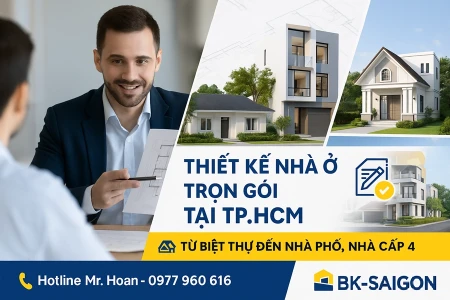 Thiết Kế Nhà Ở Trọn Gói Tại TP.HCM – Từ Biệt Thự Đến Nhà Phố, Nhà Cấp 4