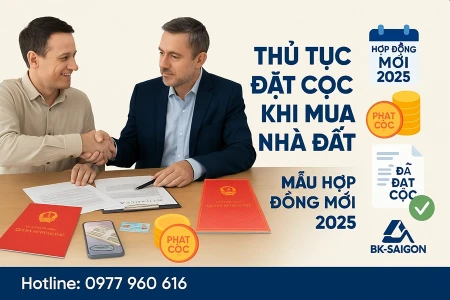 Thủ Tục Đặt Cọc Khi Mua Nhà Đất – Mẫu Hợp Đồng Mới 2025