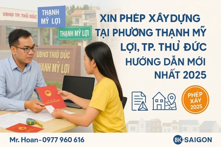Xin Phép Xây Dựng Tại Phường Thạnh Mỹ Lợi, TP. Thủ Đức – Thủ Tục, Hồ Sơ & Lưu Ý Mới Nhất 2025