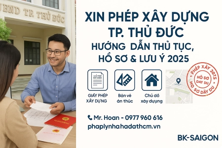 Xin Phép Xây Dựng TP. Thủ Đức – Hướng Dẫn Thủ Tục, Hồ Sơ & Lưu Ý Mới Nhất 2025