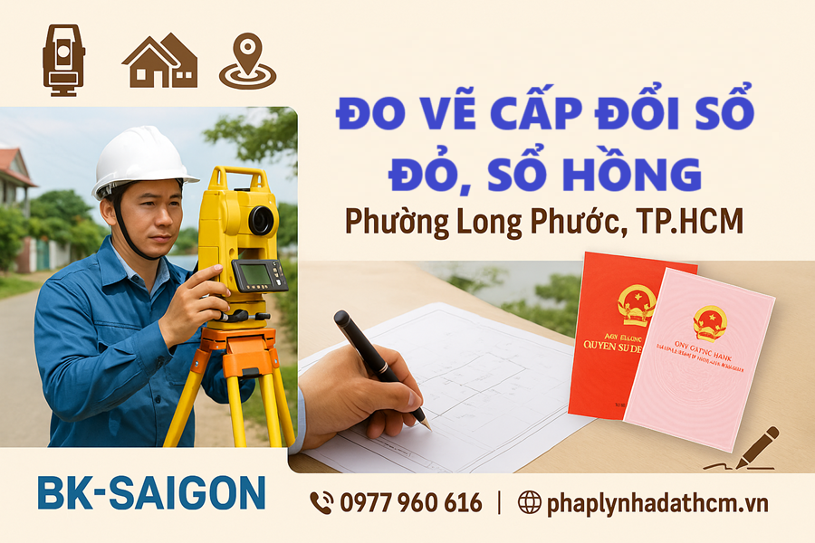 Dịch vụ đo vẽ cấp đổi sổ phường Long Phước, Tp. HCM