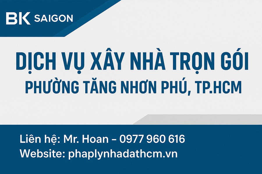 Xây Dựng Trọn Gói Phường Tăng Nhơn Phú, Tp. HCM